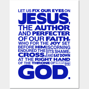 Hebrews 12:2 Let Us Fix Our Eyes On Jesus Posters and Art